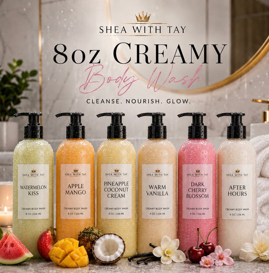 Shea with Tay Signature Creamy 8oz Body Wash | Nourish. Cleanse. Replenish.