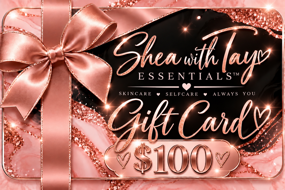 Shea with Tay Essentials™ Digital Gift Card